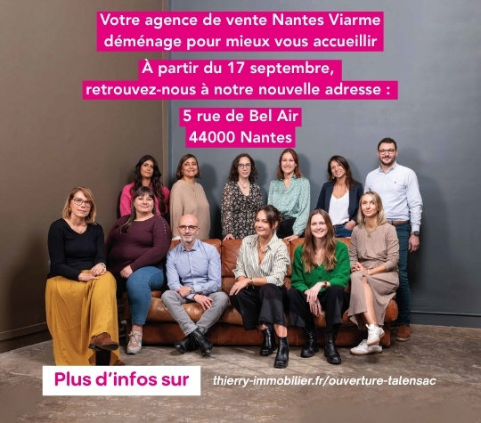 Thierry Immobilier s’apprête à ouvrir sa nouvelle agence à proximité du marché de Talensac à Nantes